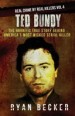 Ted Bundy by: Ryan Becker ISBN10: 1986609588