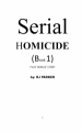Serial Homicide by: RJ Parker Ph.D. ISBN10: 1987902181
