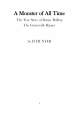 A Monster Of All Time: The True Story of Danny Rolling, The Gainesville Ripper by: JT Hunter ISBN10: 1987902521