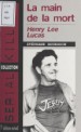 Book: Henry Lee Lucas : La main de la mor... (mentions serial killer Henry Lee Lucas)