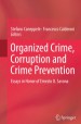 Organized Crime, Corruption and Crime Prevention by: Stefano Caneppele ISBN10: 3319018396