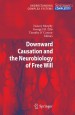 Downward Causation and the Neurobiology of Free Will by: Nancey Murphy ISBN10: 3642032052