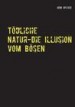 Tödliche Natur - Die Illusion vom Bösen by: Jörg Spitzer ISBN10: 374319211x