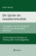 Die Spirale der Gewaltkriminalität by: Volker Mariak ISBN10: 3743971615