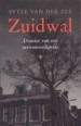 Zuidwal by: Sytze van der Zee ISBN10: 9023410483