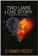 Two Liars Love Story by: D. Vamsy Reddy ISBN10: 9383562757