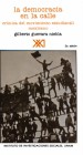 La democracia en la calle by: Gilberto Guevara Niebla ISBN10: 9682314682